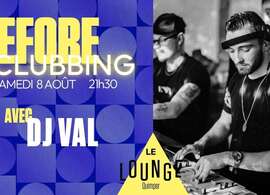 Before Clubbing Dj Val à Quimper