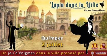 Lupin dans la Ville - Quimper - Escape game géant