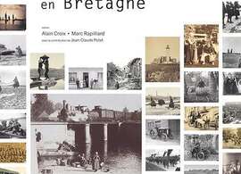 Photographie et histoire en Bretagne, par Alain Croix et Marc Rapilliard