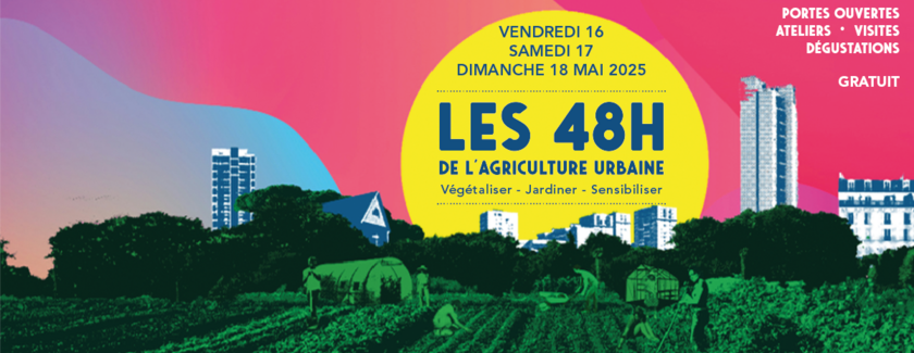 Les 48h de l’agriculture urbaine : 16, 17 & 18 mai