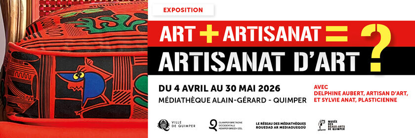 Art + artisanat = artisanat d’art ? : Une exposition à découvrir à la médiathèque Alain-Gérard du 4 avril au 30 mai